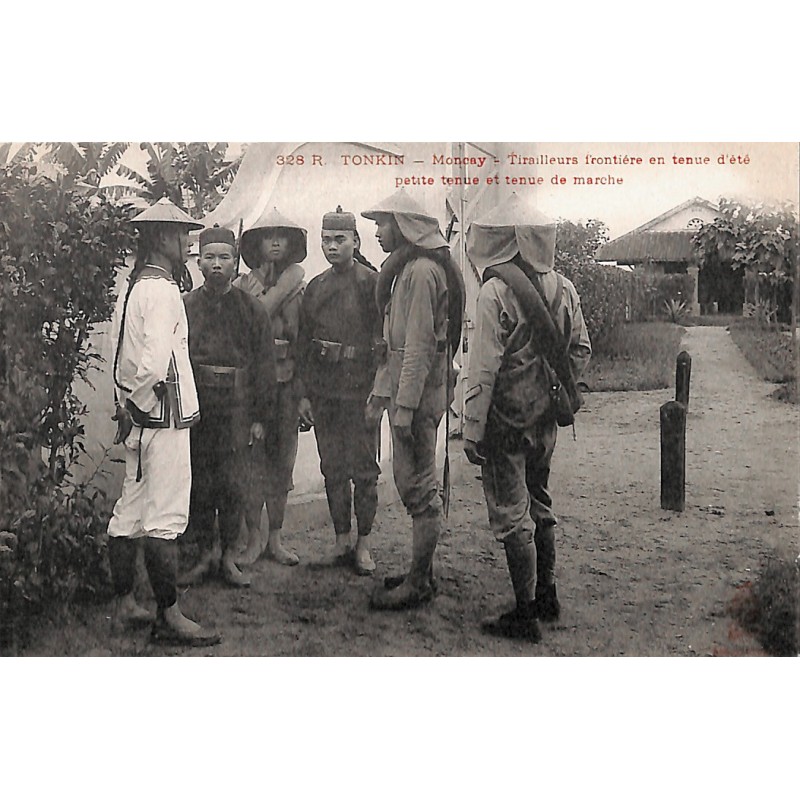 TONKIN - Moncay - Tirailleurs frontière en tenue d'été petite tenue et tenue de marche (Dieulefils 328R)