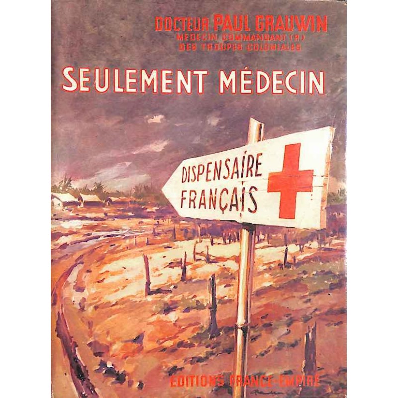 GRAUWIN Paul Docteur (Médecin Commandant des Troupes Coloniales) - Seulement médecin