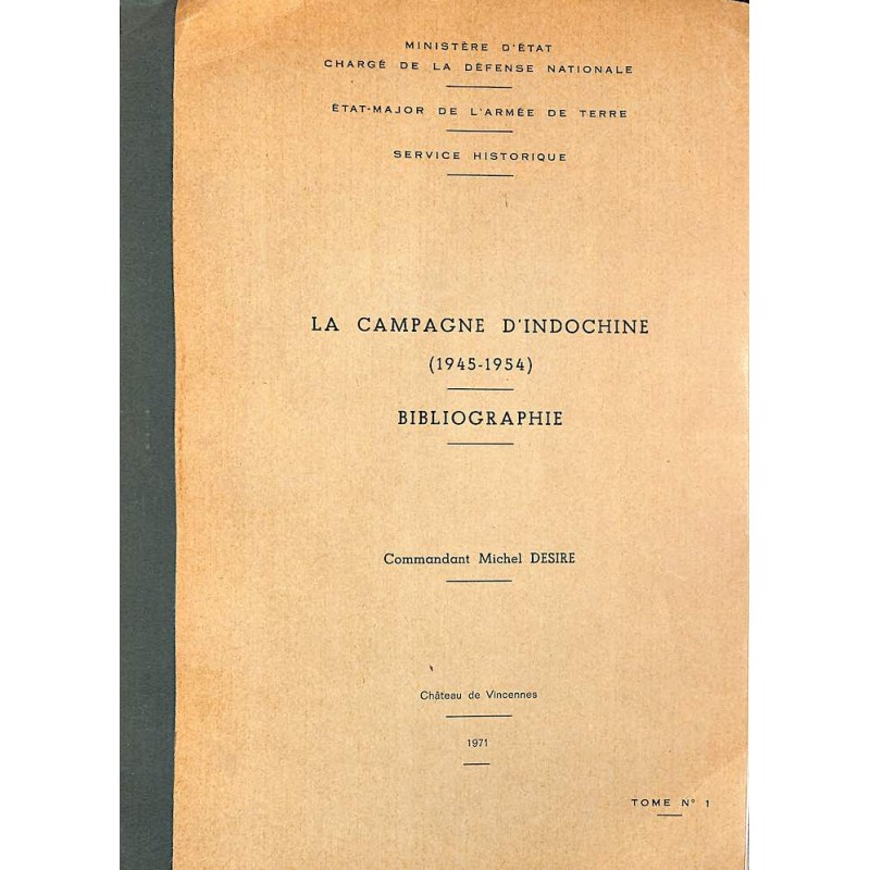 DESIRE Michel [ Commandant ] La Campagne d'Indochine (1945-1954) Bibliographie
